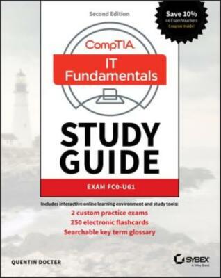 Comptia It Fundamentals (Itf+) Study Guide: Exam Fc0-U61