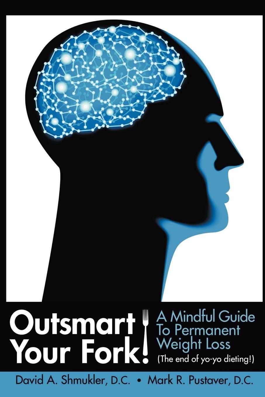 Thumbnail - D. C. David Shmukler (u. A.) | Outsmart Your Fork A Mindful Guide