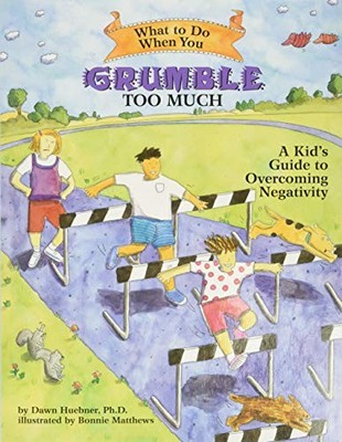 What to Do When You Grumble Too Much: A Kid's G, Matthews,=#
