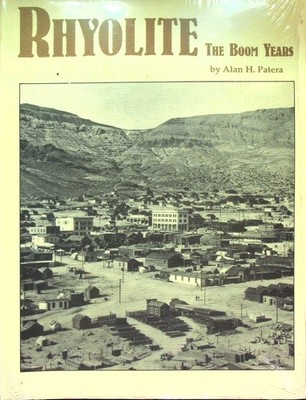 Rhyolite The Boom Years Nevada Ghost Town Gold Mining Bullfrog 1994 2nd Ed Pater
