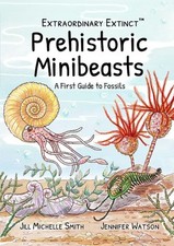Prehistroic Minibeasts by JENNIFER WATSON (Paperback Book)