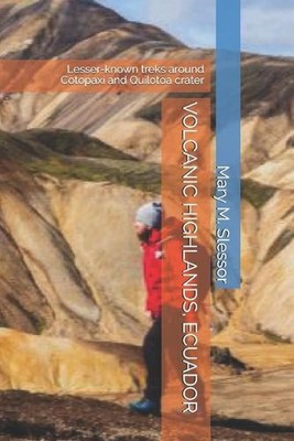 Volcanic Highlands, Ecuador: Lesser-known treks around Cotopaxi and Quilotoa cra