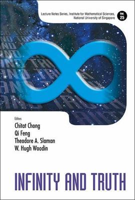 INFINITY AND TRUTH (Lecture Notes Series, Institute for Mathematical Sciences, N