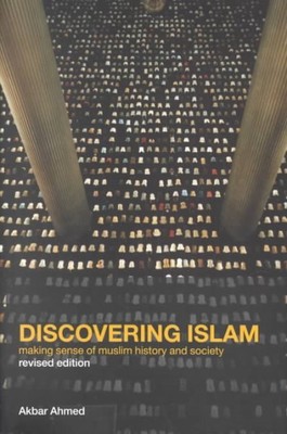 Discovering Islam : Making Sense of Muslim History and Society, Paperback by ...