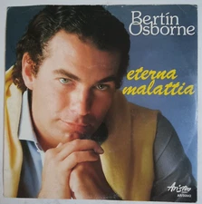 BERTIN OSBORNE - ETERNA MALATTIA - 1983 SPANISH 7" SINGLE, PS, LATIN POP