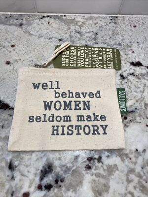 NWT Soul Flower Small Canvas Pouch Well Behaved Women Seldom Make History