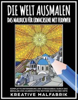 Die Welt Ausmalen: Malbuch FüR Erwachsene Zur Entspannung Und