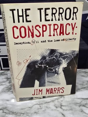 The Terror Conspiracy: Deception 9/11, and the Loss of Liberty by Jim Marrs Book