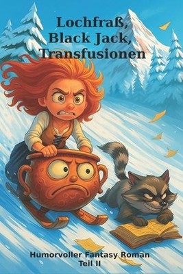 Lochfra, Black Jack, Transfusionen Ein humorvoller Fantasy Roman Teil II by Thom