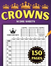 Crowns Score Sheets: 150 Large Pages for Up to 8 Players with Easy Round Totals