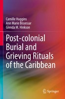 Post-Colonial Burial And Grieving Rituals Of The Caribbean Huggins (U. A.) Buch