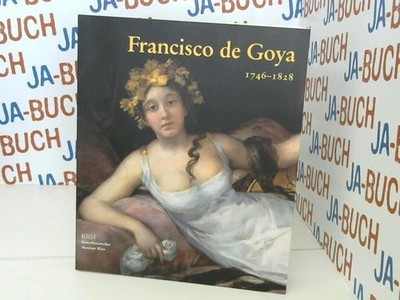 FRANCISCO DE GOYA 1746-1828  (Kunsthist. Museum Wien) NA: