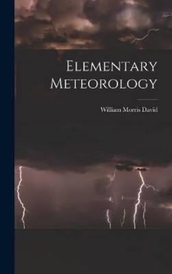 William Morris David Elementary Meteorology (Gebundene Ausgabe)