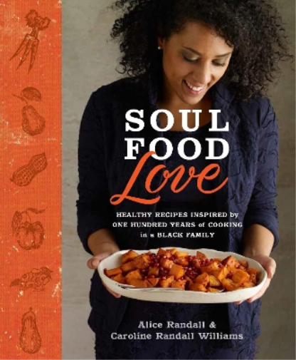 Caroline Randall Williams Alice Randall Soul Food Love (Copertina rigida)