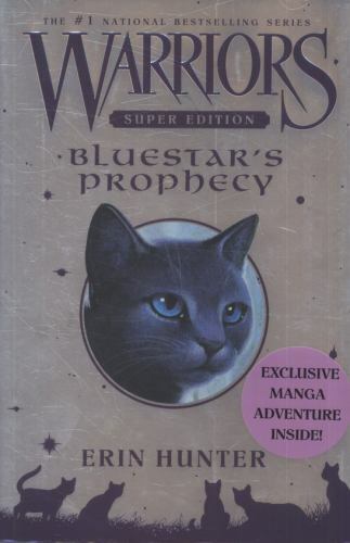 Warriors Super Edition Bluestar Prophecy by Erin Hunter, Hardcover