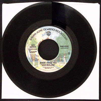 LEO SAYER I THINK WE FELL IN LOVE TOO FAST/WHEN I NEED YOU VINYL 45 VG 42-30