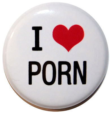 1" (25mm) ' I LOVE PORN ' Button Badge PIn - High Quality | eBay
