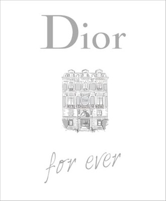 Dior for Ever - Hardcover NEW Catherine Örmen 2025