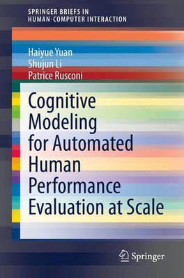 Haiyue Yuan (u. a.) | Cognitive Modeling for Automated Human Performance...