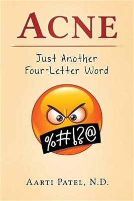 Acne: Just Another Four-Letter Word (Paperback or Softback)