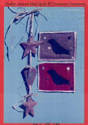 Gather Around Mini Quilts & Cinnamon Ornaments Craft Pattern Folk Art Primitive