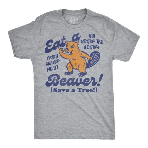 Mens Funny T Shirts Eat A Beaver Save A Tree Sarcastic Graphic Novelty Tee For