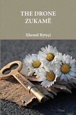Xhemil Bytyi - THE DRONE ZUKAM by Kujtim Agalliu (English) Paperback Book