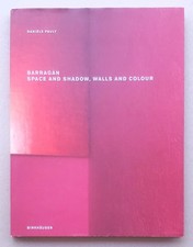 Barragan: Space and Shadow, Walls and Colour ...