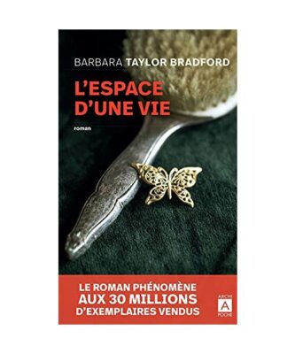 L'espace d'une vie, Bradford, Barbara Taylor