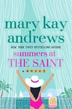 Summers at the Saint: A Novel - Hardcover By Andrews, Mary Kay - VERY GOOD