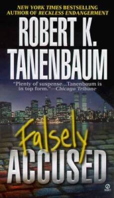 Falsely Accused - Mass Market Paperback By Tanenbaum, Robert K. - GOOD