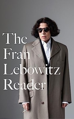 The Fran Lebowitz Reader by Lebowitz, Fran 0349015880 FREE Shipping