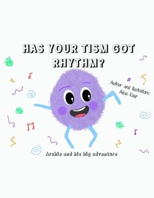 HAS YOUR TISM GOT RHYTHM? - Archie and His Big Adventur - Paperback NEW ALICIA.