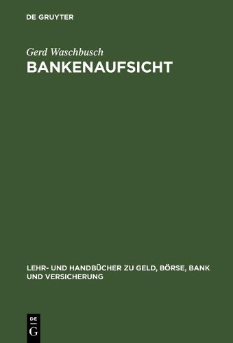 Gerd Waschbusch Bankenaufsicht (Hardback)