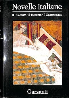 Italienische Novellen Il Duecento Trecento Quattrocento; herausgegeben von Battagli