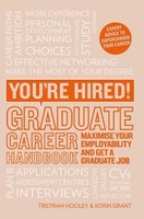 Tristram Hooley - You're Hired! Graduate Career Handbook Maximise - F31Z