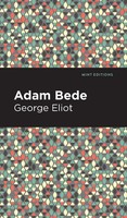 Adam Bede | George Eliot | Buch | Mint Editions | Gebunden | Englisch | 2021
