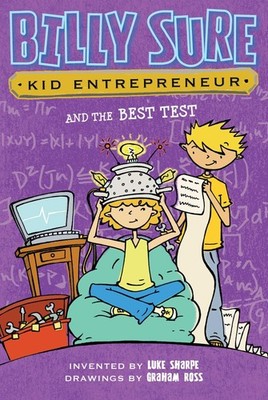 Billy Sure Kid Entrepreneur and the Best Test (4) - paperback Sharpe, Luke|R...