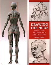 Drawing the Nude: Structure, Anatomy and Observation, Elliot 9781847978240..