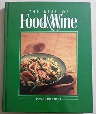 The Best of Food & Wine 1994 Collection - Hardcover, by Kate Slate - Very Good