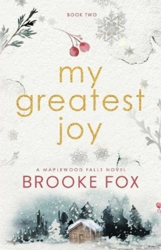 Brooke Fox Brooke Montgomery My Greatest Joy (Tascabile) Maplewood Falls