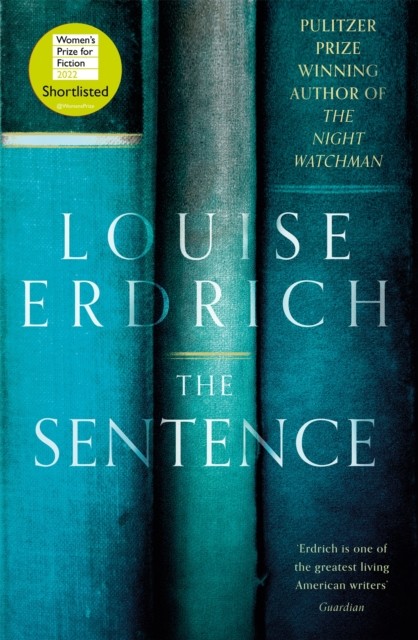 The Sentence by Louise Erdrich (Hardback Book)