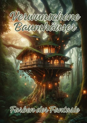 Verwunschene Baumhäuser Ela Artjoy