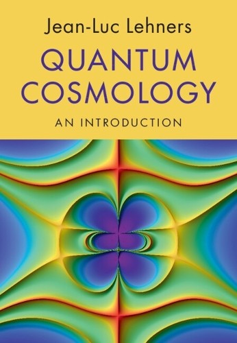 Quantum Cosmology: An Introduction by Jean-Luc Lehners 9781009516808 NEW - Image 3