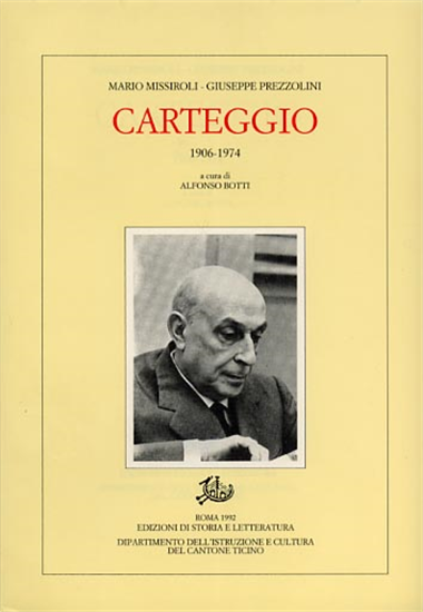 Missiroli,Mario. Prezzolini,Giuseppe. - Carteggio 1906-1974.