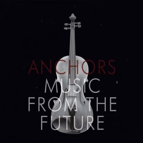 Anchors Music from the Future (CD)