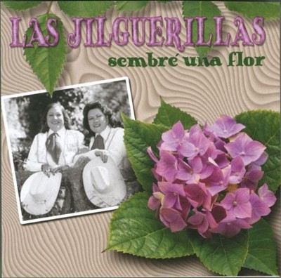 LAS JILGUERILLAS - Sembra Una Flor - CD - **BRAND NEW/STILL SEALED**