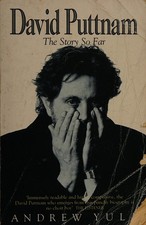 David Puttnam the Story So Far Paperback Andrew Yule David Puttnam the Story So Far Paperback Andrew Yule