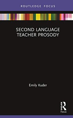 Second Language Teacher Prosody von Emily Kuder (Hardcover, 2019)