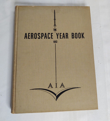 43rd Aerospace Yearbook 1962 AIA Aerospace Industries Association of America
